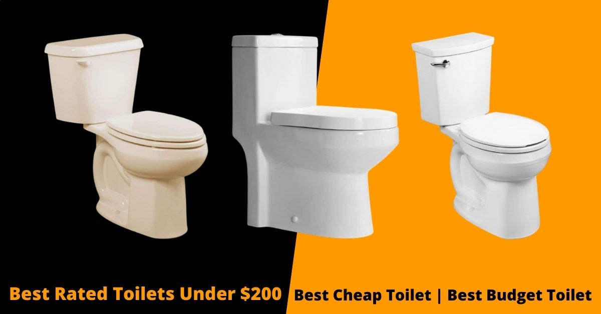 Best Rated Toilets Under $200 | Best Cheap Toilet
