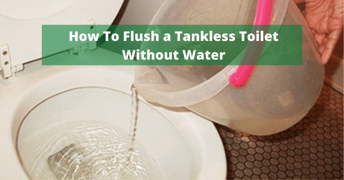 how to flush a tankless toilet without
