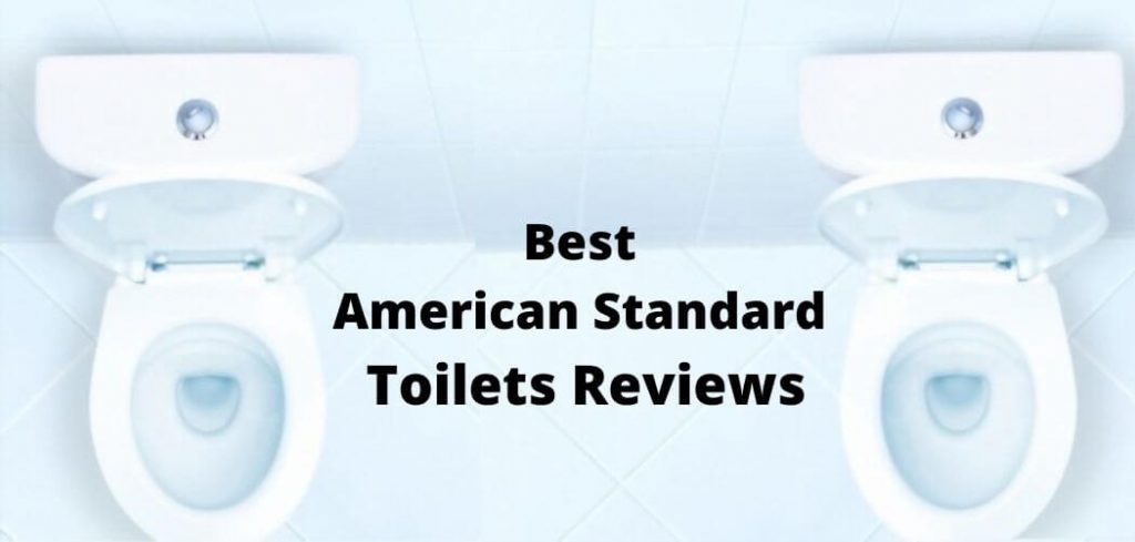 American Standard Toilets Reviews