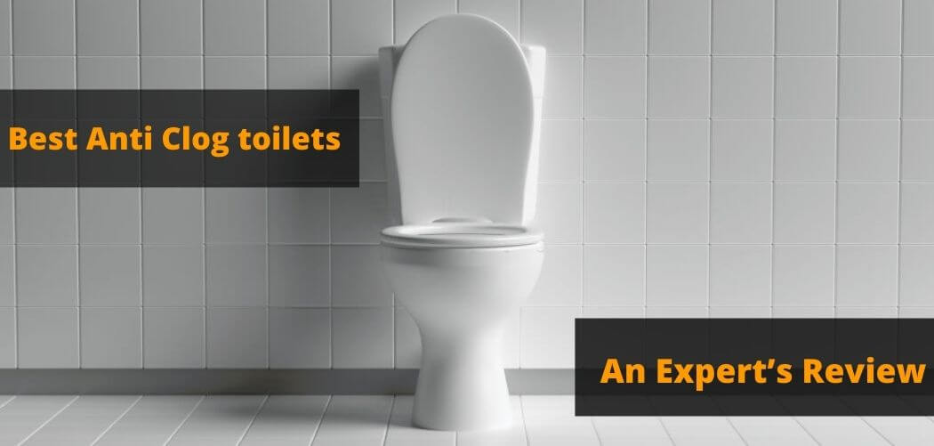 Best Anti Clog toilets
