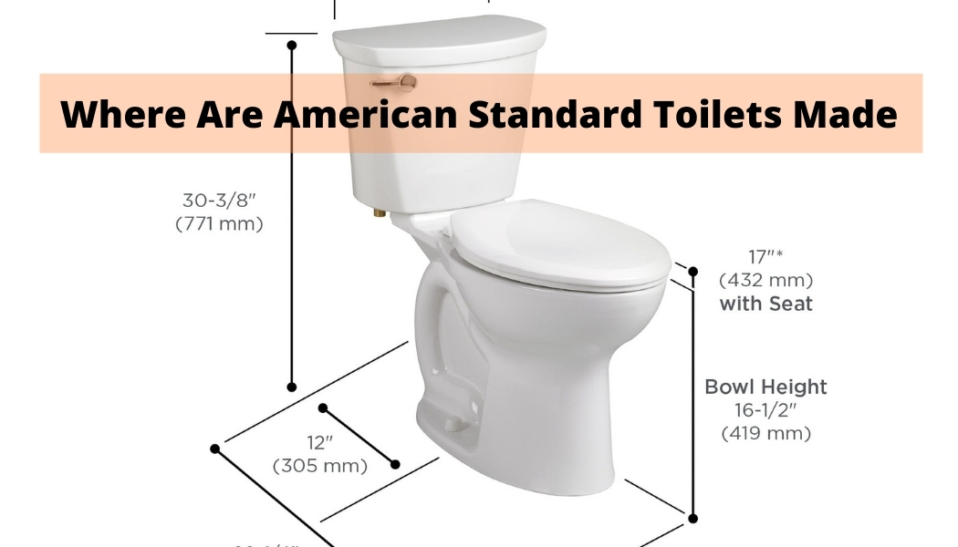 Where Are American Standard Toilets Made