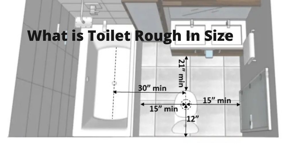 What is Toilet Rough In Size