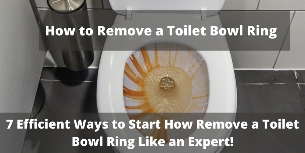 How to Remove Toilet Bowl Ring
