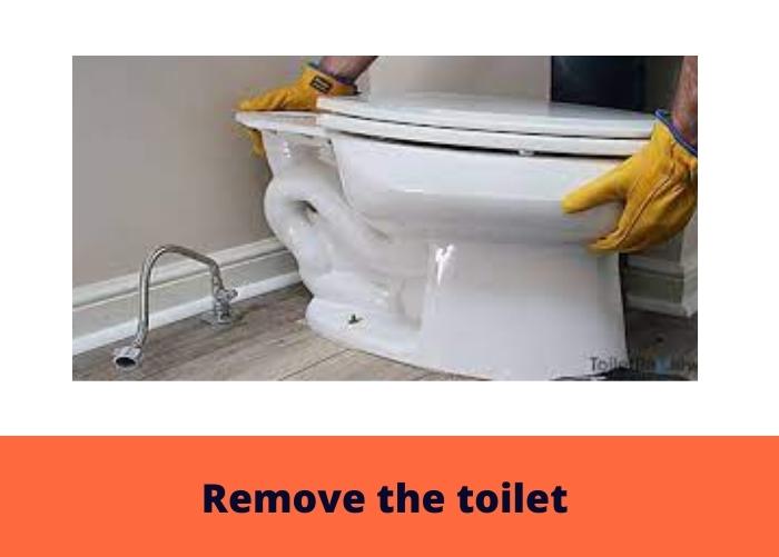 Remove the toilet
