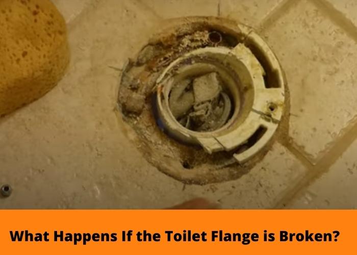 What Happens If the Toilet Flange is Broken?