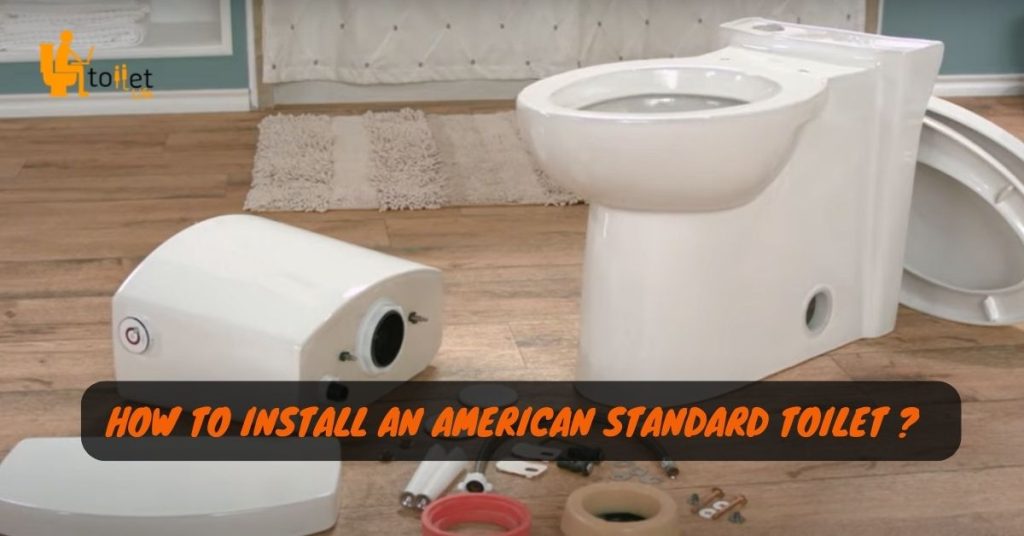 How To Install An American Standard Toilet