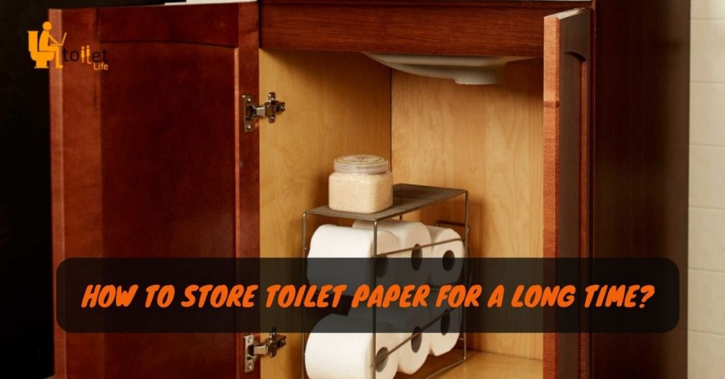 How to Store Toilet Paper for a Long Time