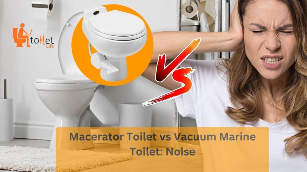 Macerator Toilet vs Vacuum Marine Toilet - Odor