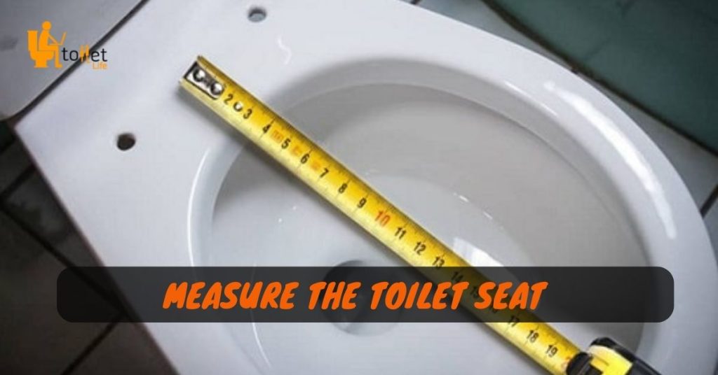 Measure The Toilet Seat 
