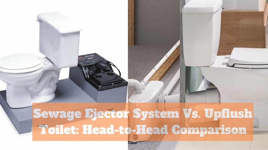 Sewage Ejector System Vs. Upflush Toilet: Head-to-Head Comparison
