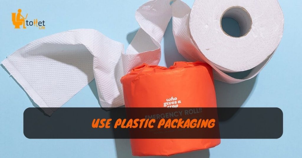 Use plastic packaging