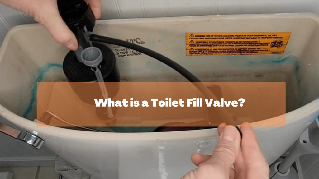 What is a Toilet Fill Valve