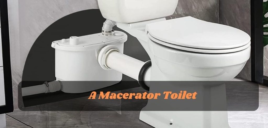 a Macerator Toilet