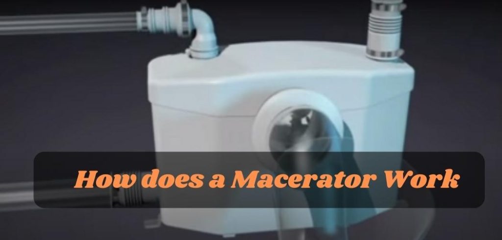 How does a Macerator Work