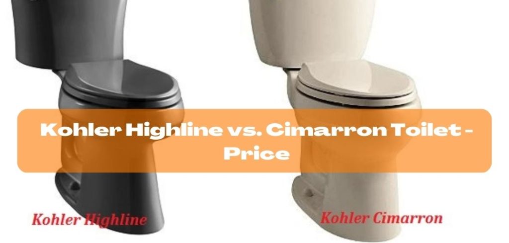 Kohler Highline vs. Cimarron Toilet Price