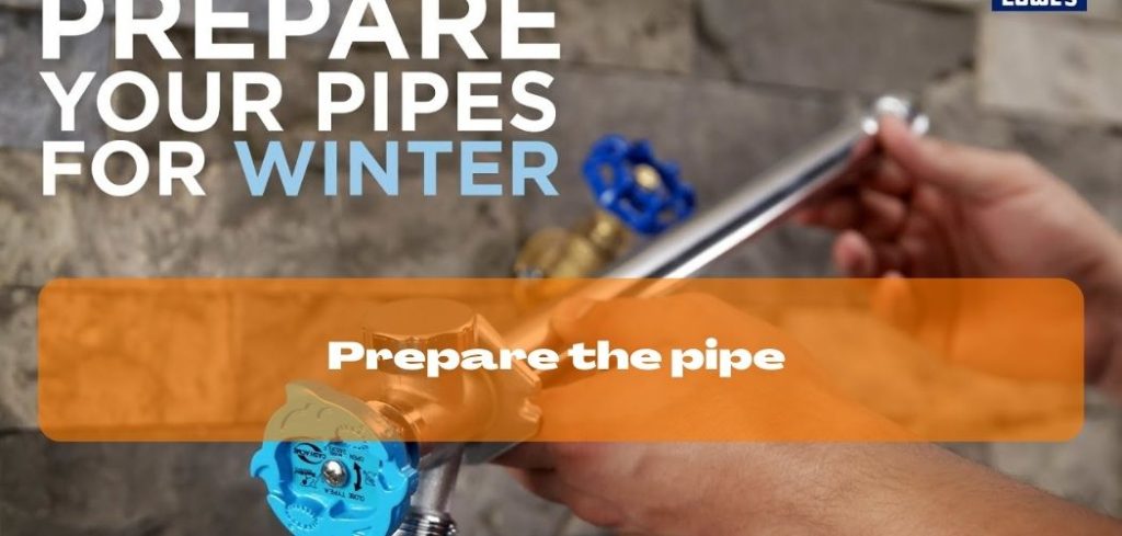 Prepare the pipe
