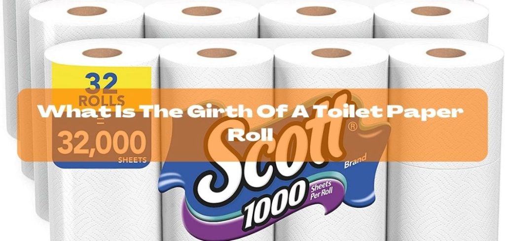What Is The Girth Of A Toilet Paper Roll