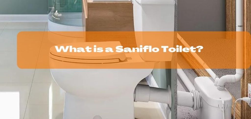 What is a Saniflo Toilet