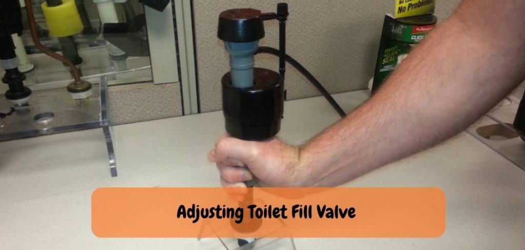 Adjusting Toilet Fill Valve