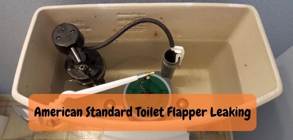 American Standard Toilet Flapper Leaking