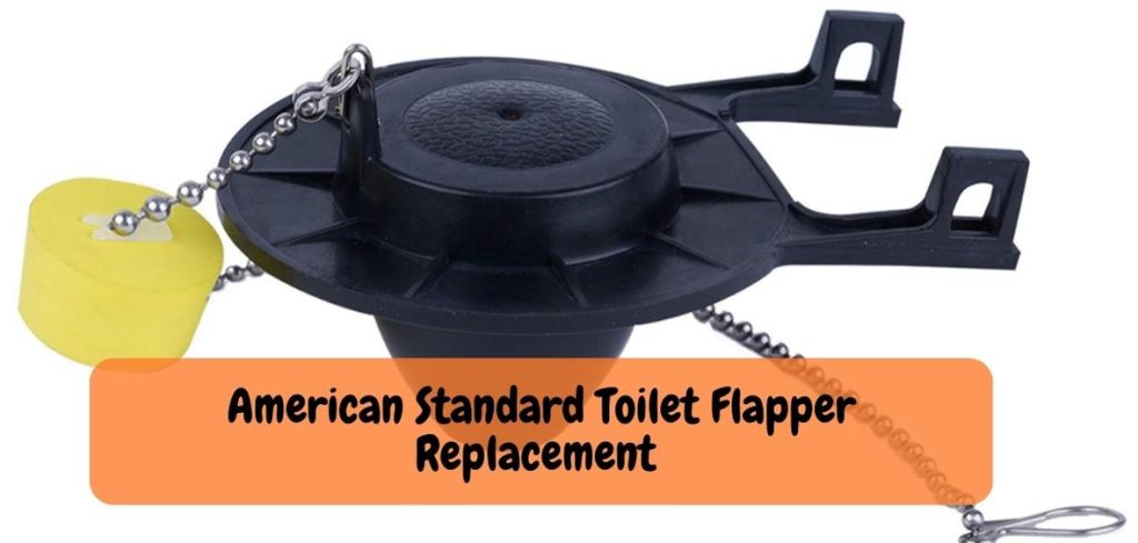 American Standard Toilet Flapper Replacement