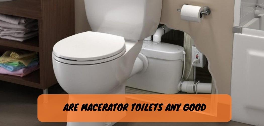 What is a Macerator Toilet? Smart Info!