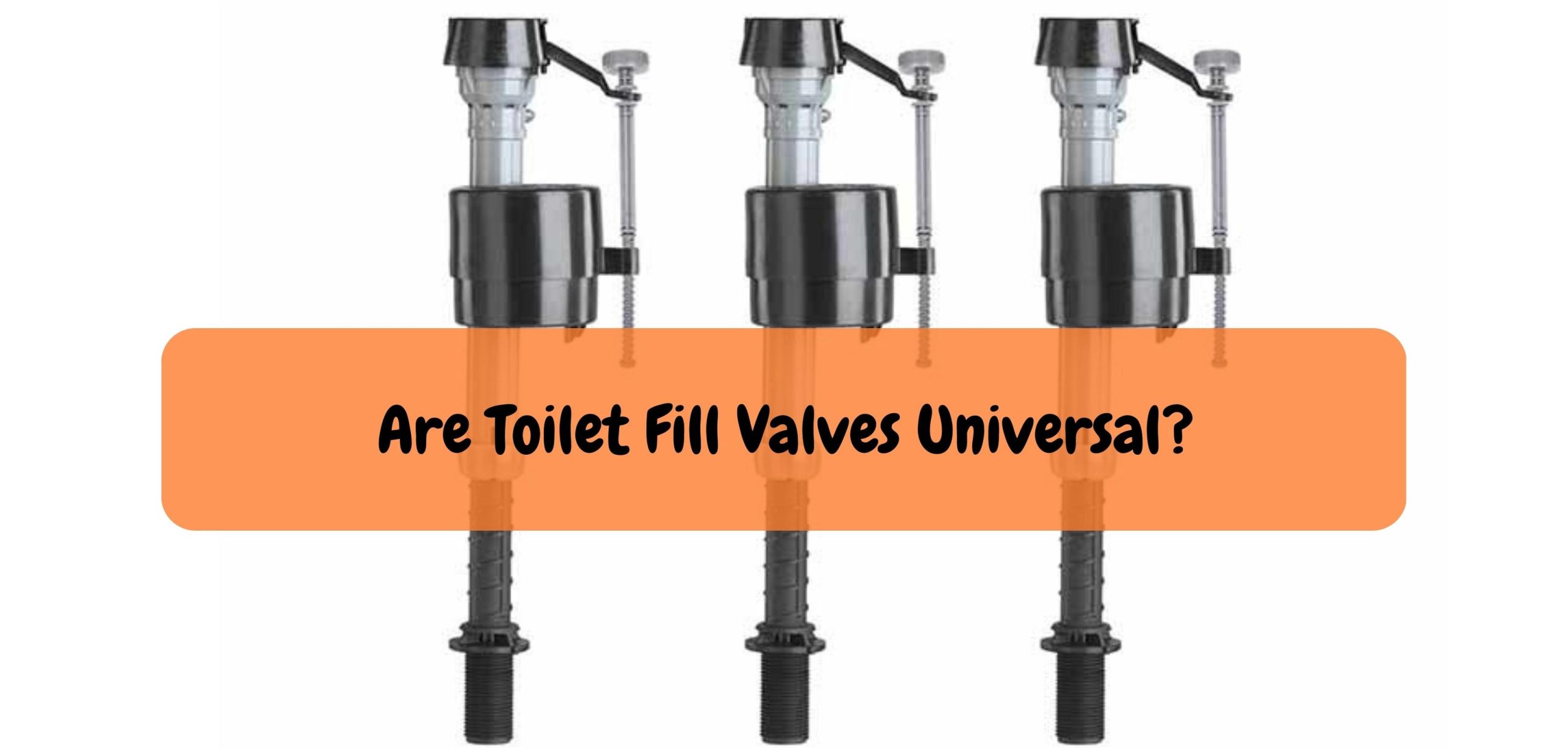 Are Toilet Fill Valves Universal