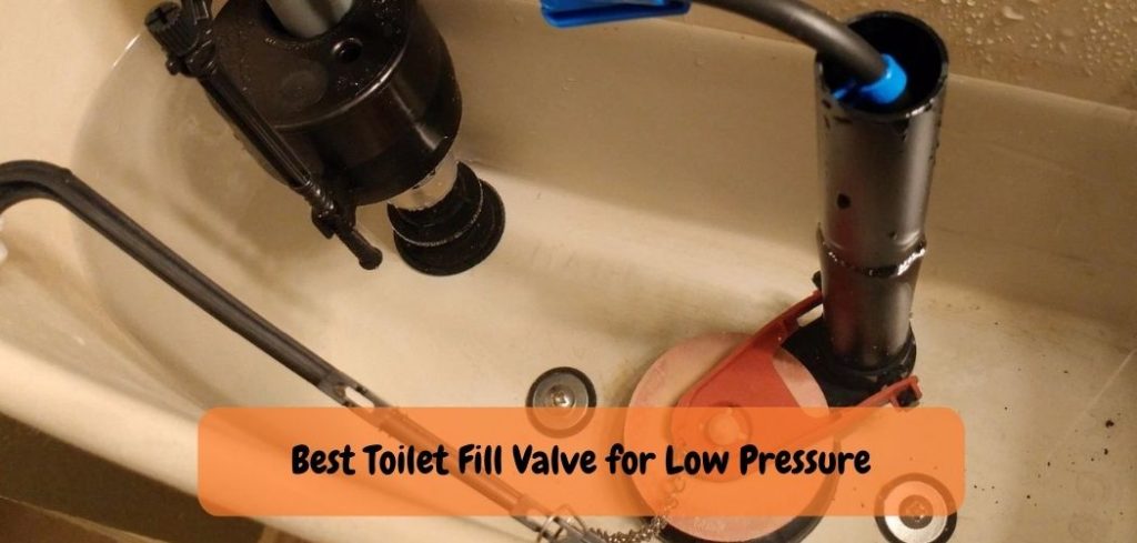 Best Toilet Fill Valve for Low Pressure 2