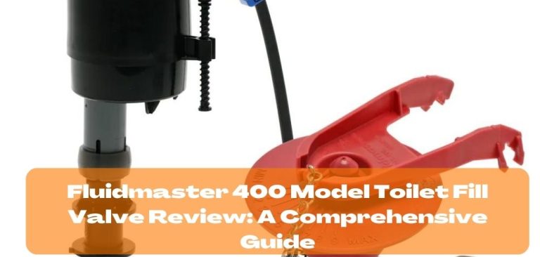 Fluidmaster 400 Model Toilet Fill Valve Review: A Comprehensive Guide!