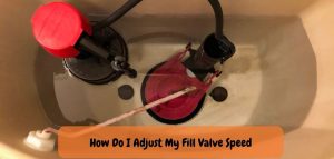 How to Adjust Toilet Fill Valve on Toilet: The Toiletlife Guide!