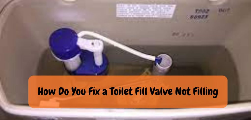 How Do You Fix a Toilet Fill Valve Not Filling