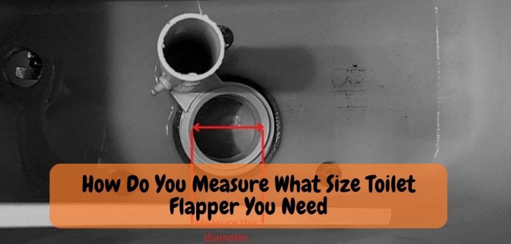 How Do You Measure What Size Toilet Flapper You Need