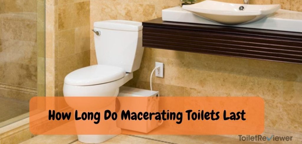 How Long Do Macerating Toilets Last