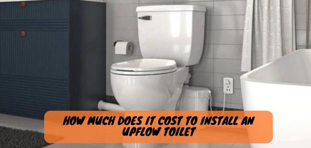 How Much Does It Cost to Install an Upflow Toilet 2