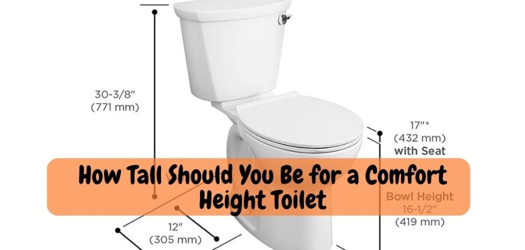 How Tall Should You Be for a Comfort Height Toilet