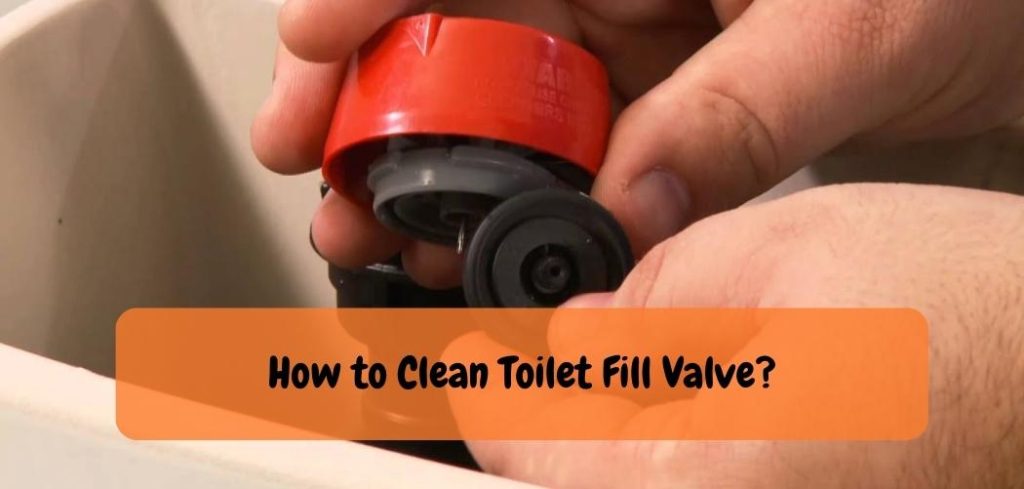 how-to-clean-toilet-fill-valve-the-smart-guide