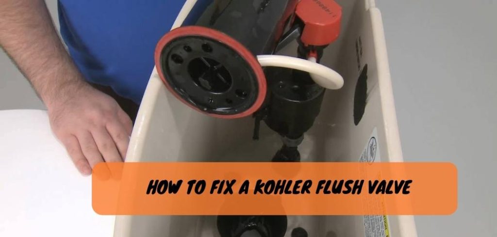 How to Fix a Kohler Flush Valve