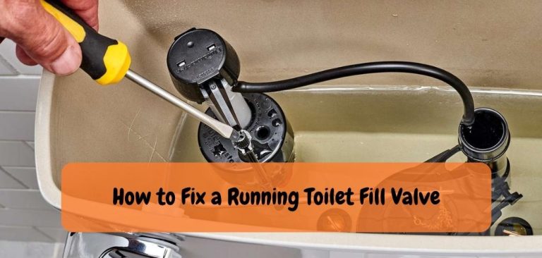 How To Fix A Running Toilet Fill Valve