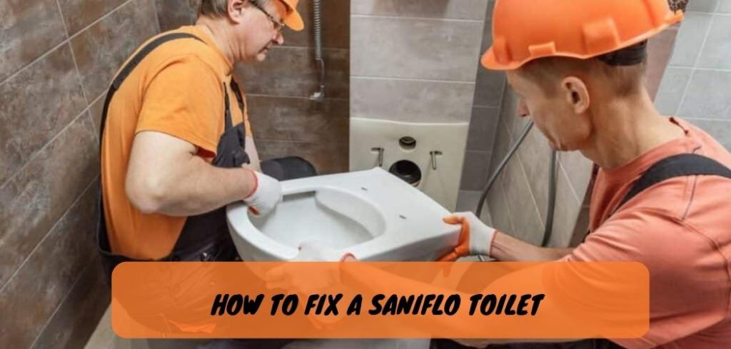 How to Fix a Saniflo Toilet