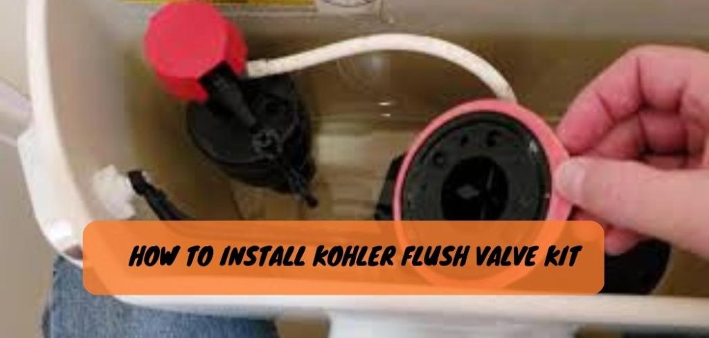 How to Install Kohler Flush Valve Kit