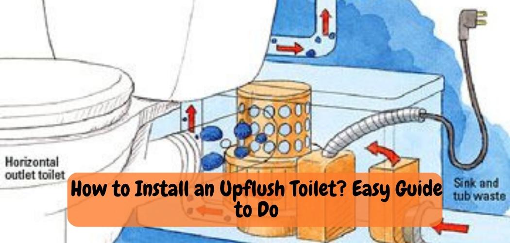 How to Install an Upflush Toilet Easy Guide to Do