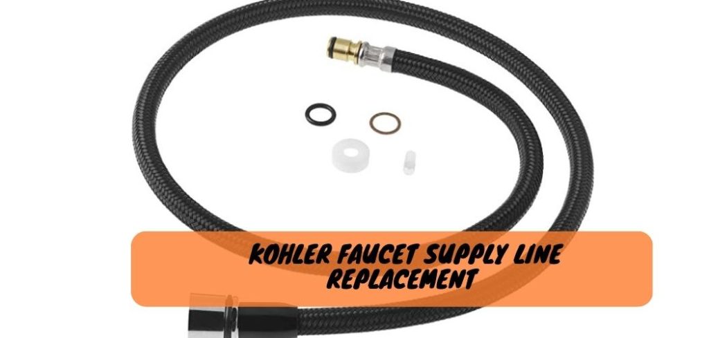 Kohler Faucet Supply Line Replacement