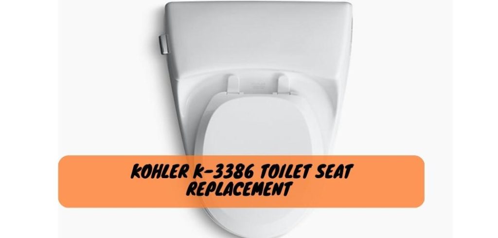 Kohler K 3386 Toilet Seat Replacement