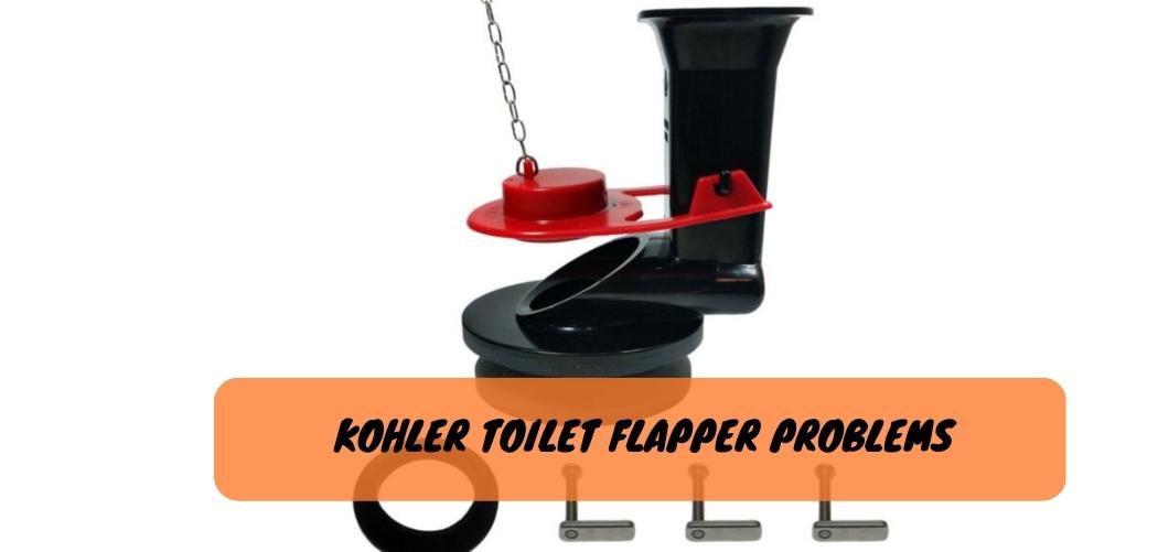 Kohler Toilet Flapper Problems