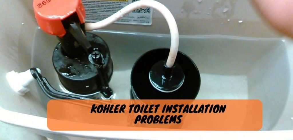 Kohler Toilet Installation Problems