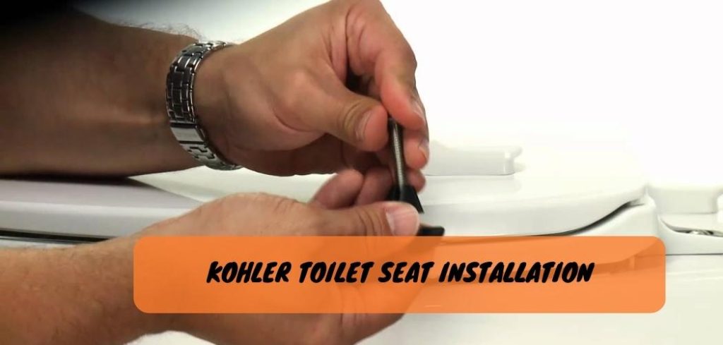 Kohler Toilet Seat Installation