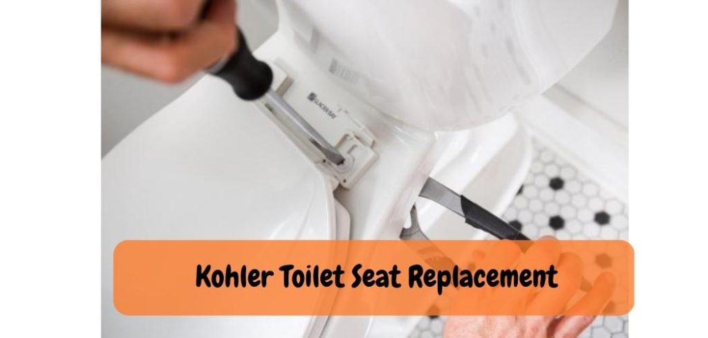 Kohler Toilet Seat Replacement