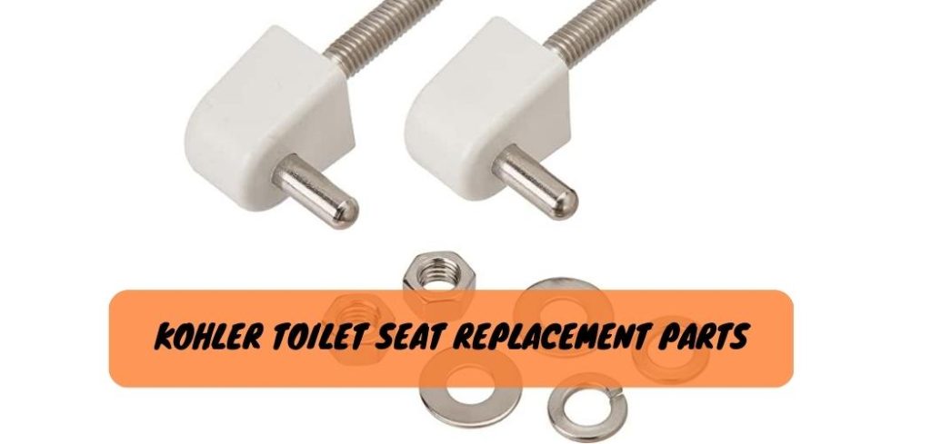Kohler Toilet Seat Replacement Parts 1 1