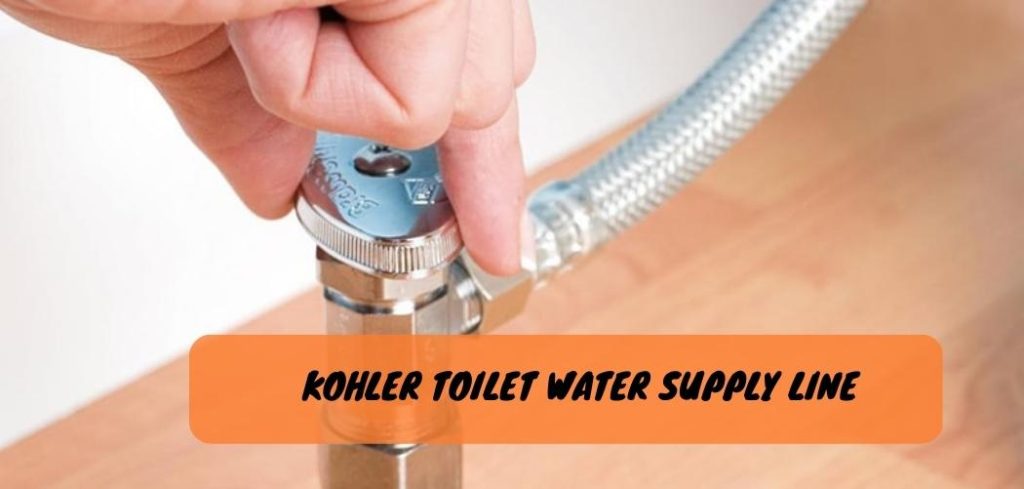Kohler Toilet Water Supply Line