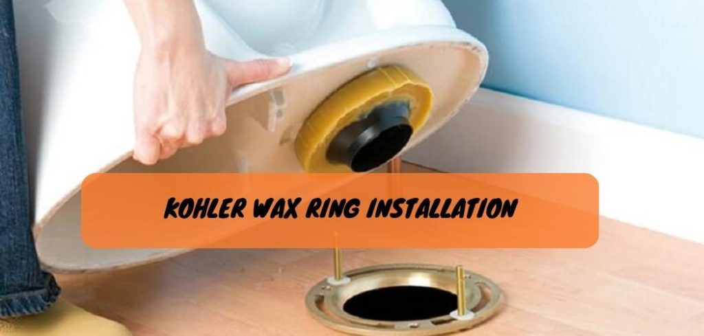 Kohler Wax Ring Installation